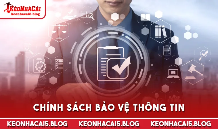 chinh sach bao ve thong tin Chính sách bảo vệ thông tin