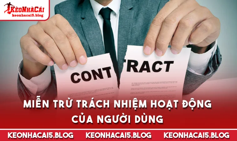 Miễn trừ trách nhiệm hoạt động của người dùng