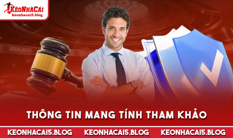 Thông tin mang tính tham khảo